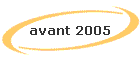 avant 2005