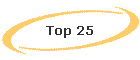 Top 25